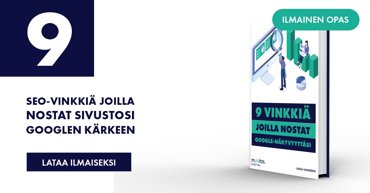 Hakukoneoptimoinnin opas: 9 vinkkiä, joilla nostat sivustosi Google-näkyvyyttä